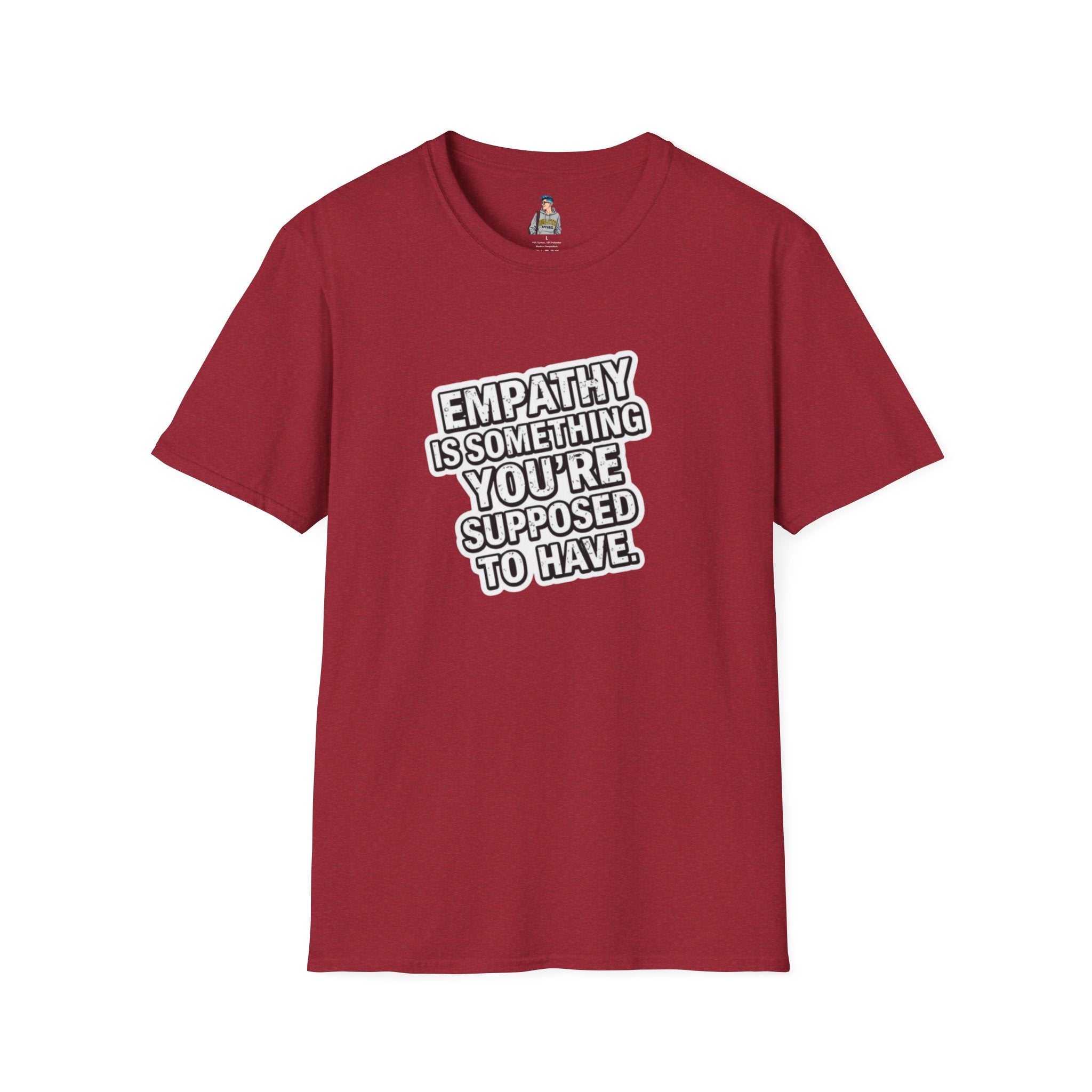 Empathy is Something You're Supposed to have Tee