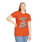 T-Shirt — "Radicalized by Basic Decency" Graphic Tee | Social Justice Slogan Shirt