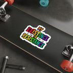 Die-Cut Stickers - MY EXISTENCE IS RESISTANCE