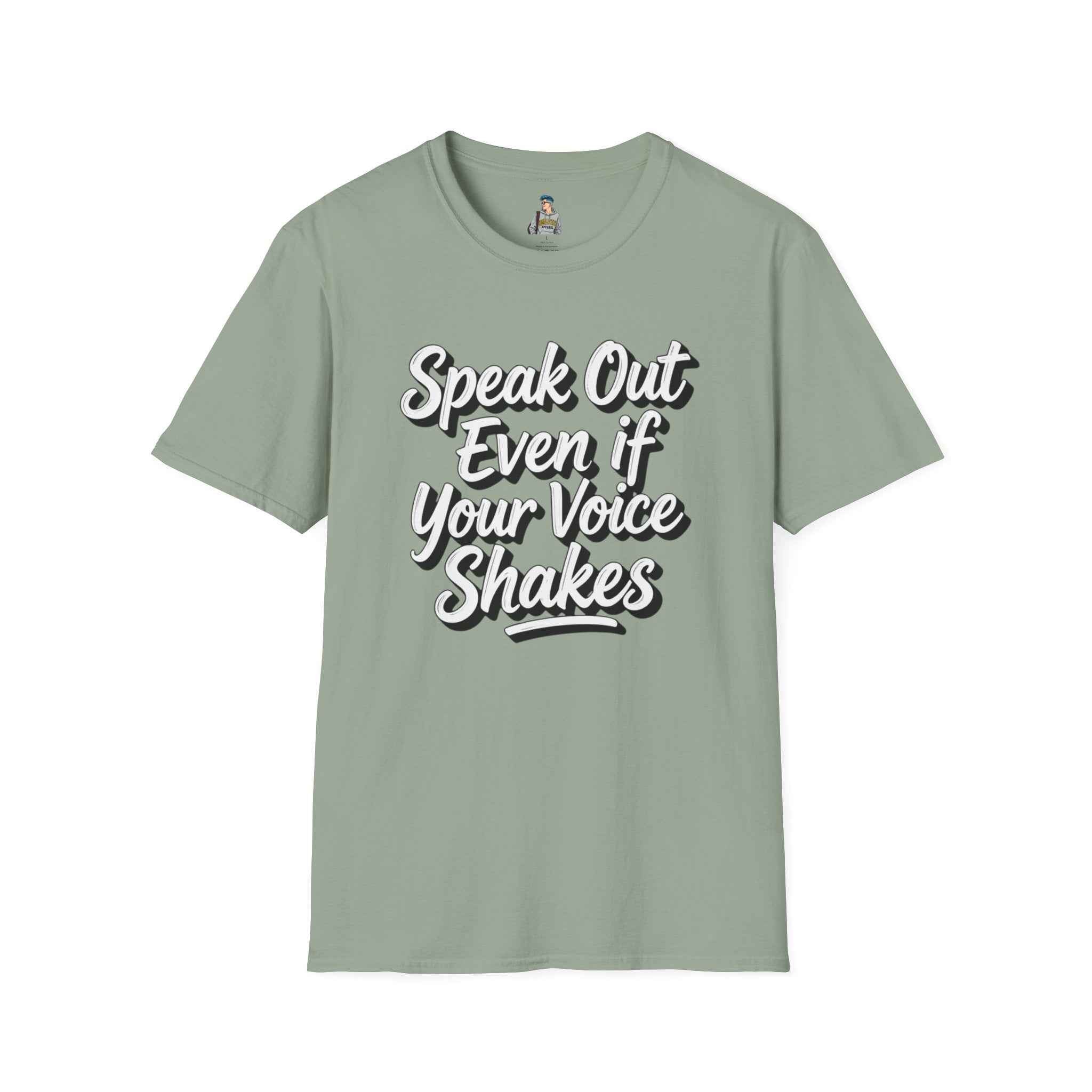 Speak Out Even If Your Voice Shakes T-Shirt — Inspirational Protest / Activist Tee