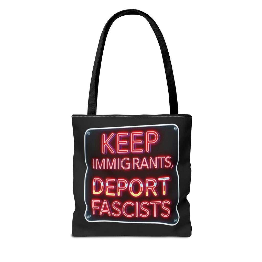 Keep Immigrants, Deport Fascists Tote Bag