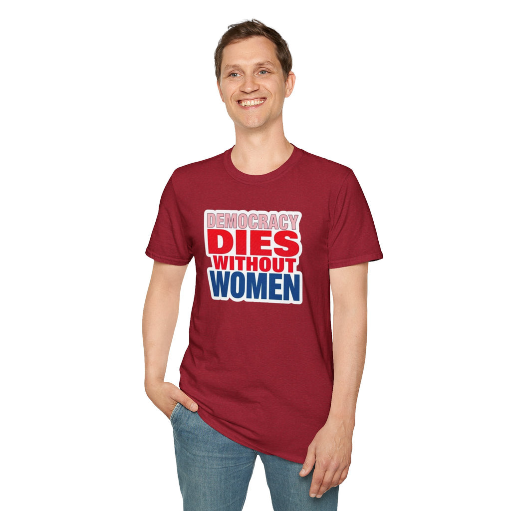 Democracy Dies Without Women Unisex Softstyle T-Shirt