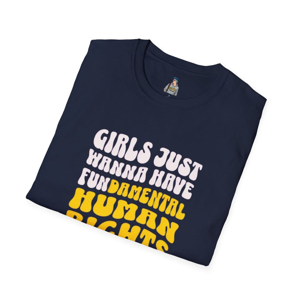 Girls Just Wanna Have Fundamental Human Rights Unisex Softstyle T-Shirt - EqualiTees.Me