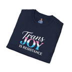 Trans Joy is Resistance Unisex T-Shirt - Celebrate Love and Empowerment