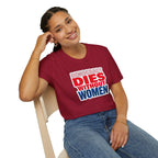 Democracy Dies Without Women Unisex Softstyle T-Shirt