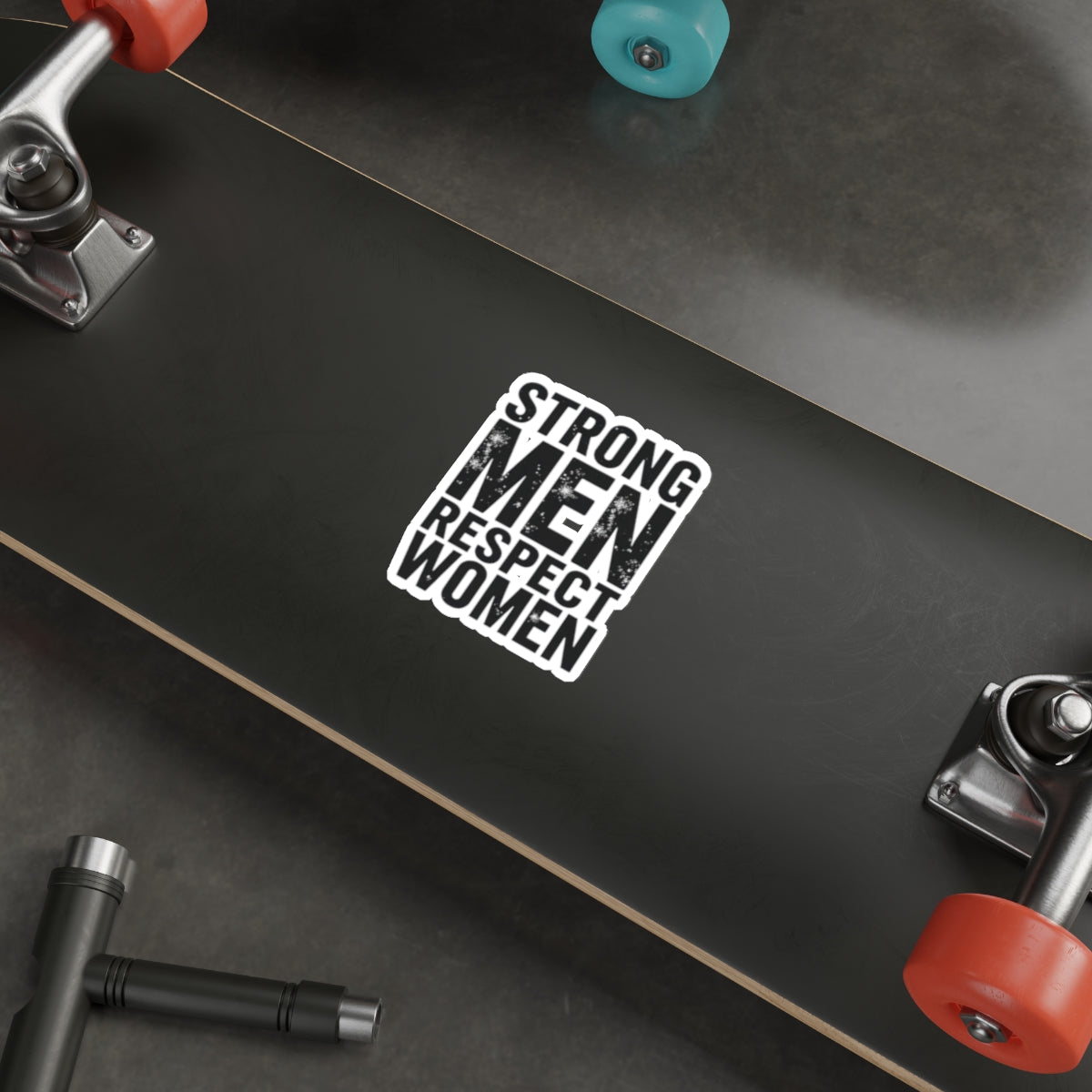 Die-Cut Stickers - STRONG MEN RESPECT WOMEN