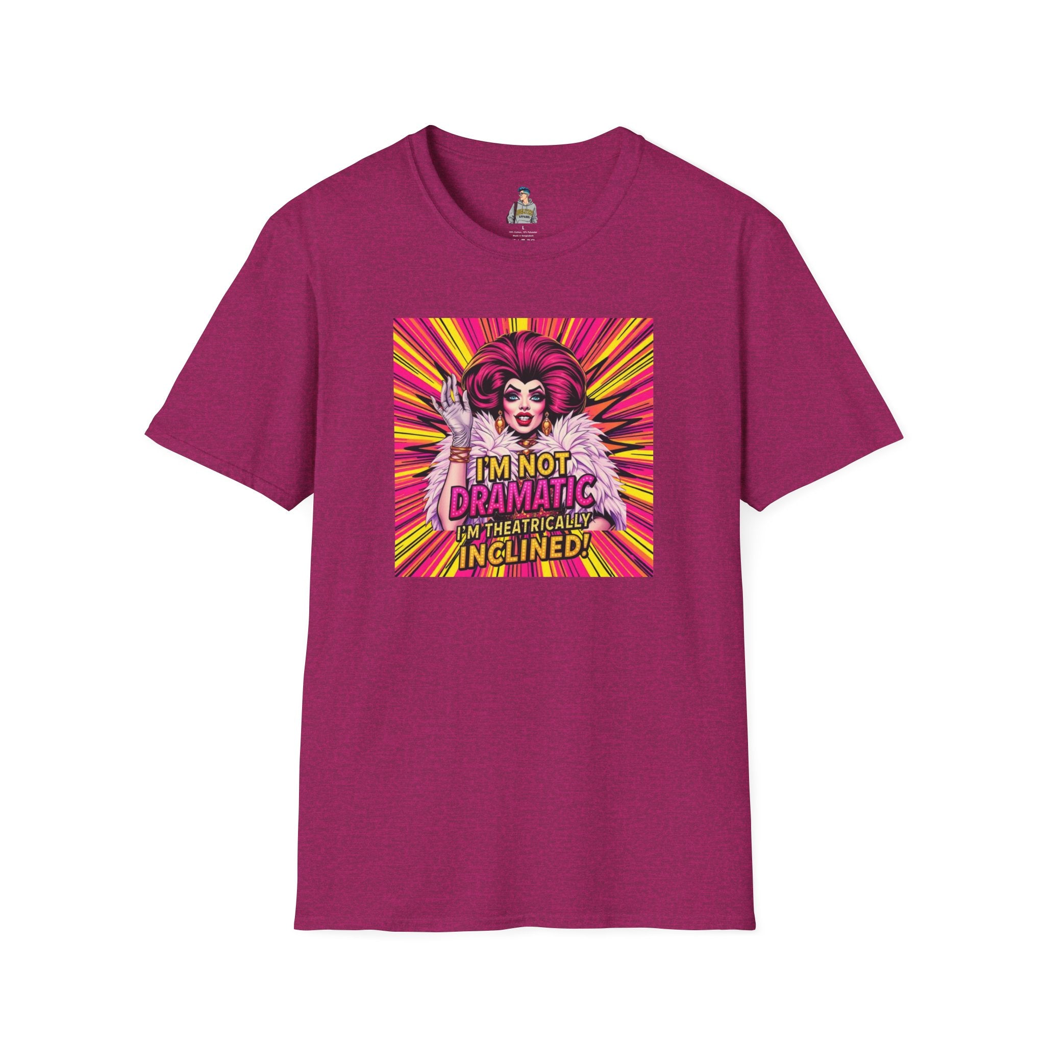 I'm Not Dramatic, I'm Theatrically Inclined! Unisex Softstyle T-Shirt