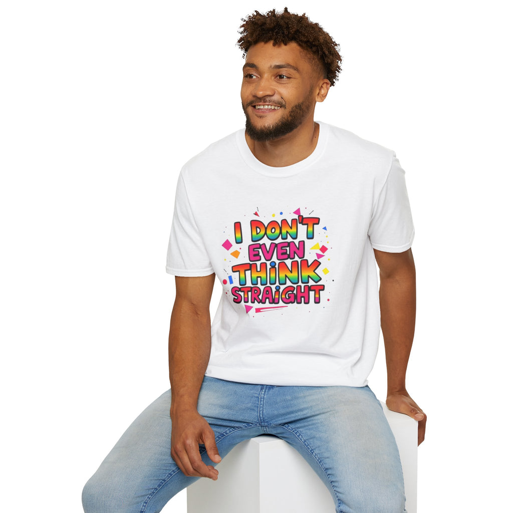 I Don't Even Think Straight Pride Tee