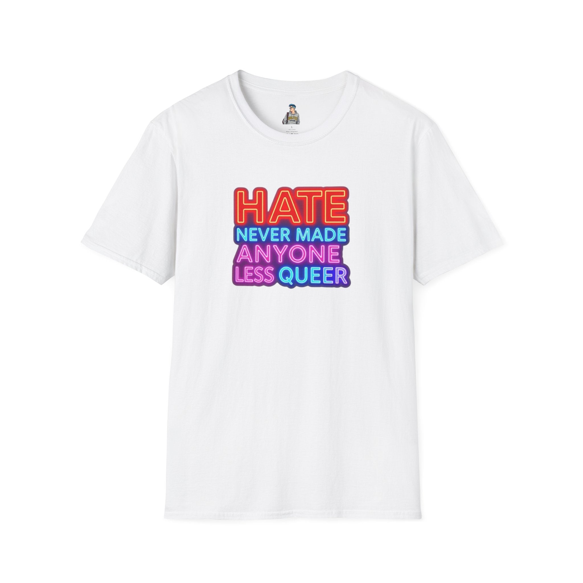 LGBTQ+ Pride Unisex T-Shirt - "Hate Never Made Anyone Less Queer" & "We All Belong" Design