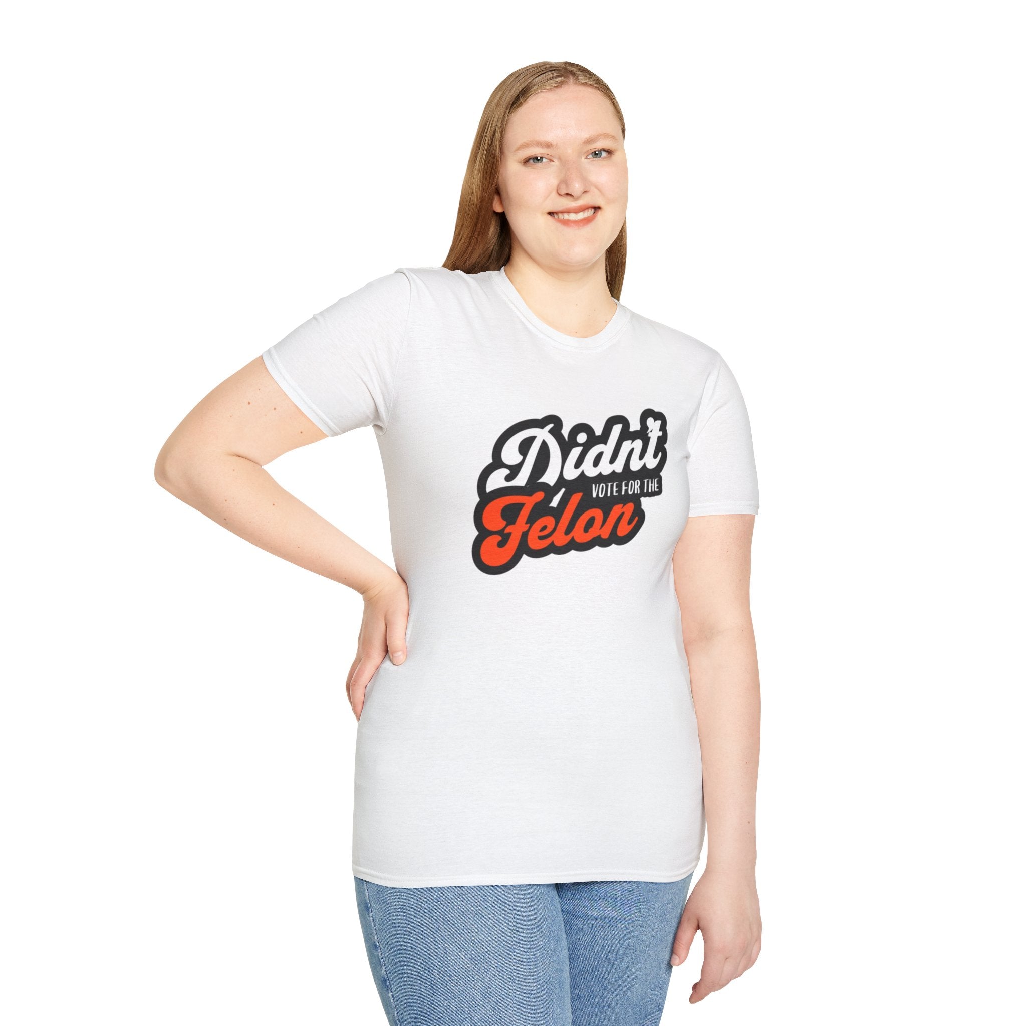 Didn’t Vote for the Felon T-Shirt
