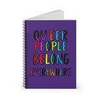 Inclusive Spiral Notebook - "Queer People Belong Everywhere" - Vibrant Ruled Journal for Self-Expression