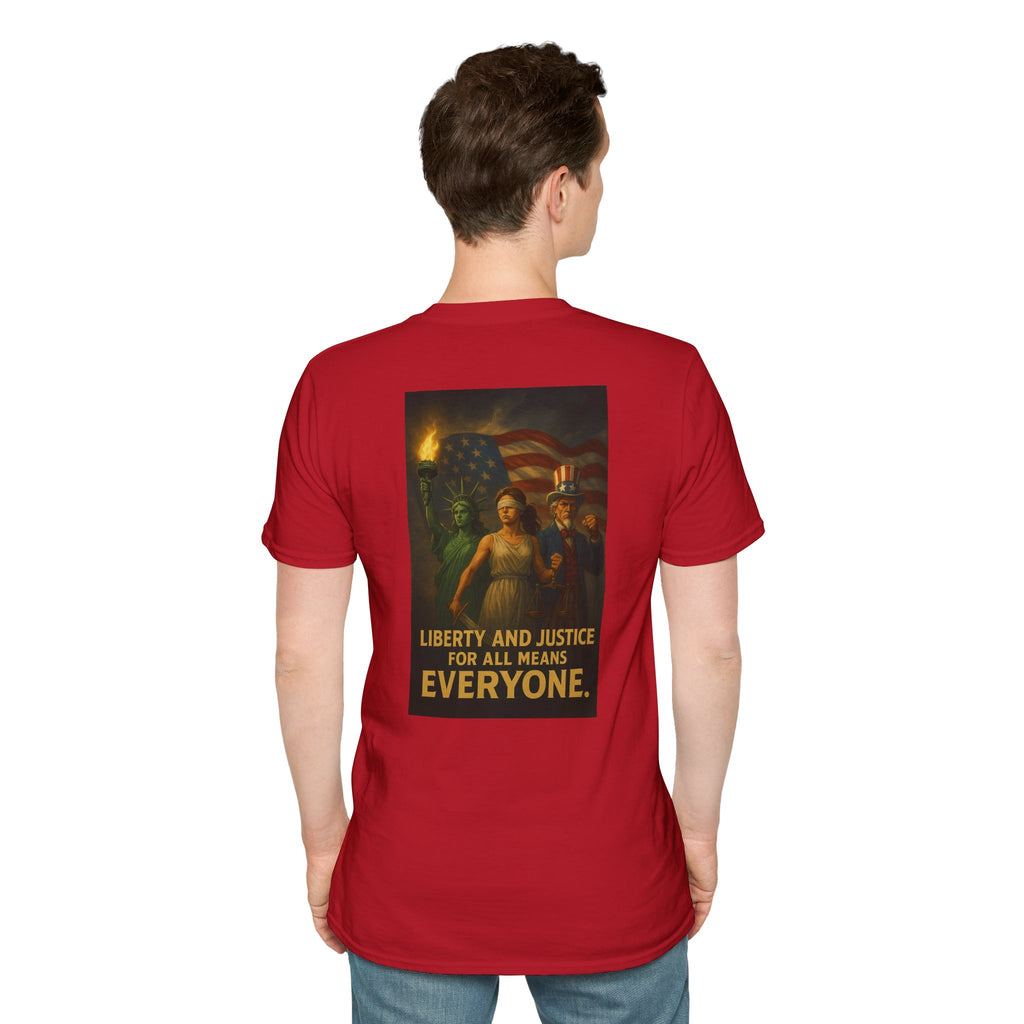 Liberty and Justice for All Means Everyone T-Shirt