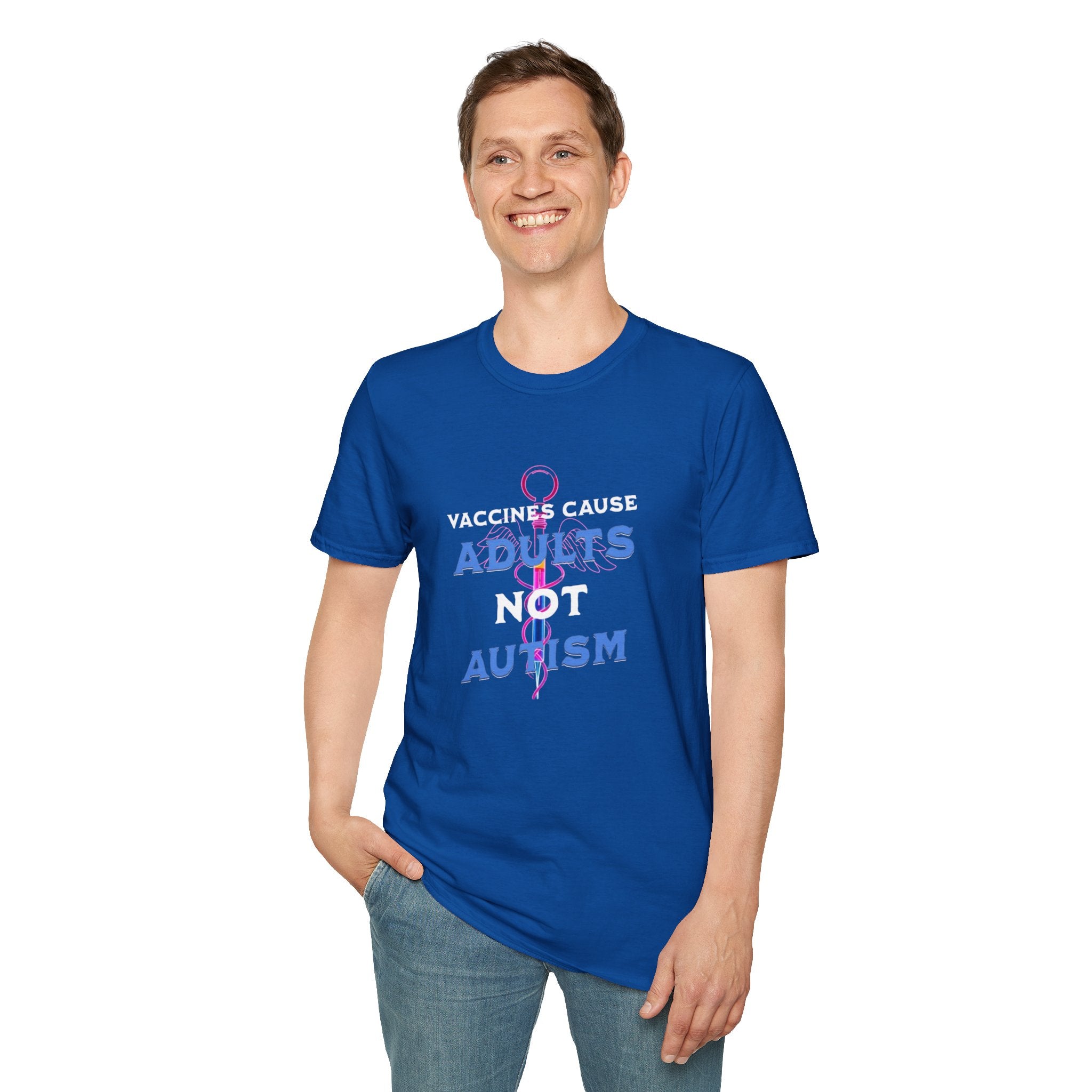 Vaccines Cause Adults Not Autism T-Shirt