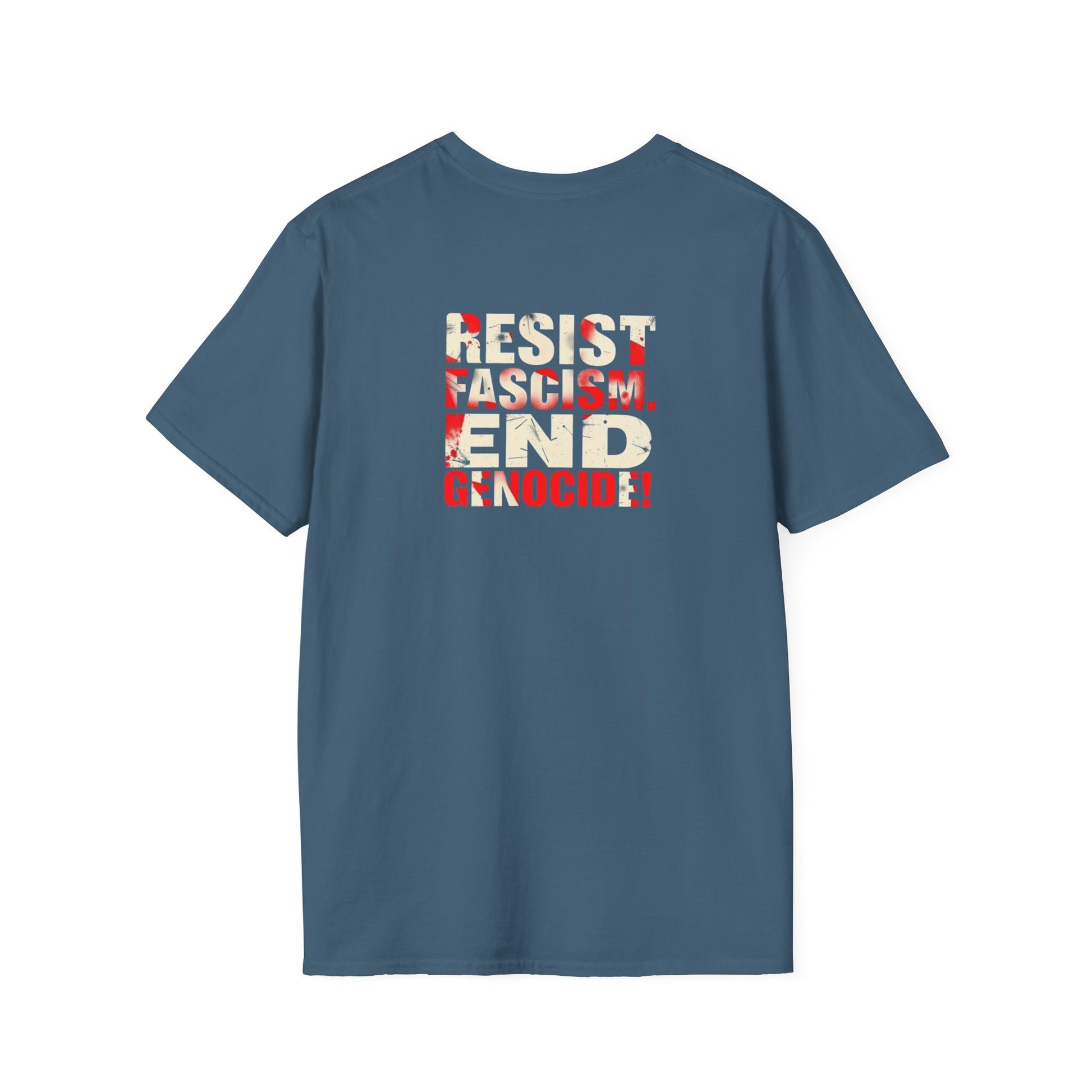 Unisex Softstyle T-Shirt - Never Again Now Means Now. For Everyone! Resist Fascism, End Genocide