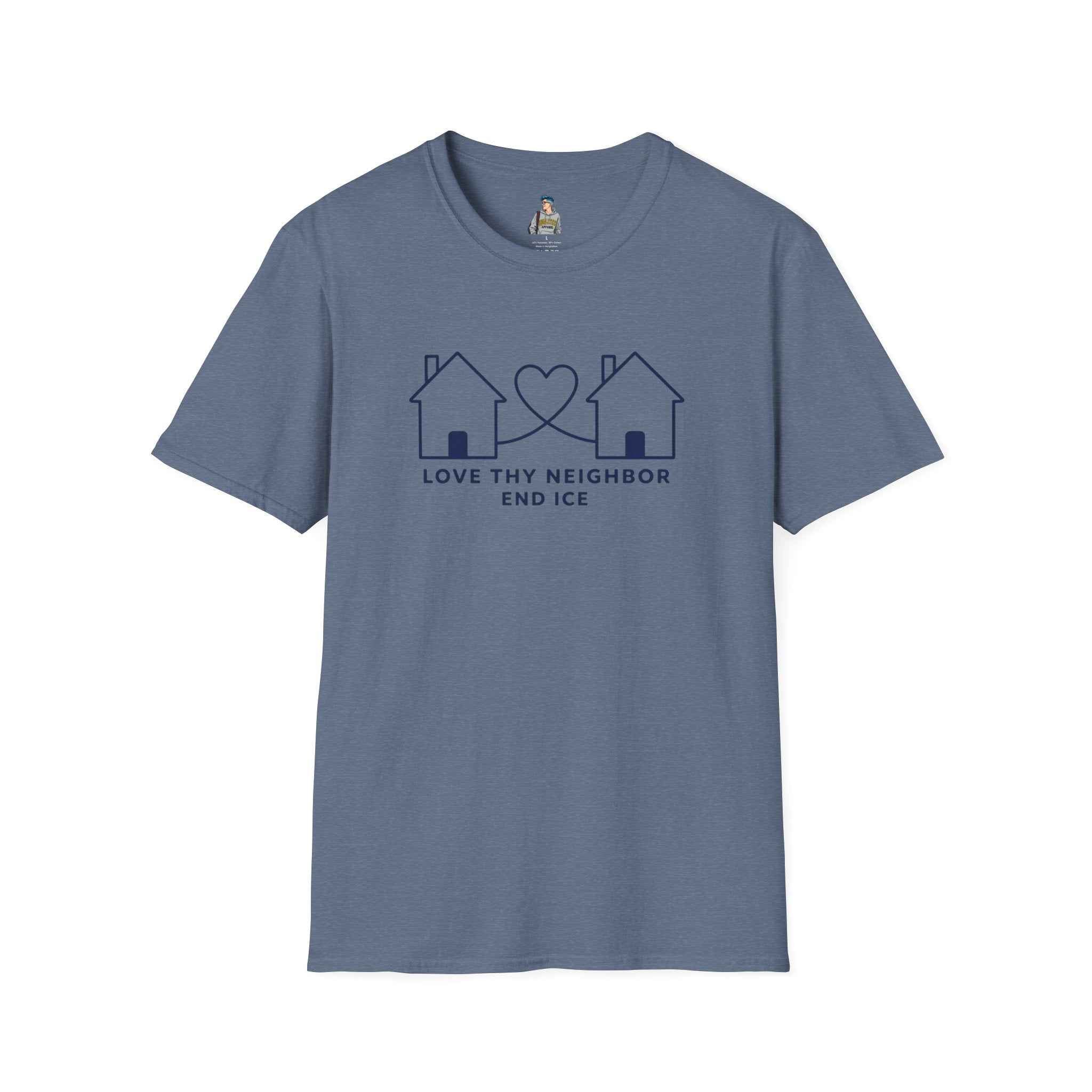 T-Shirt — "Love Thy Neighbor END ICE