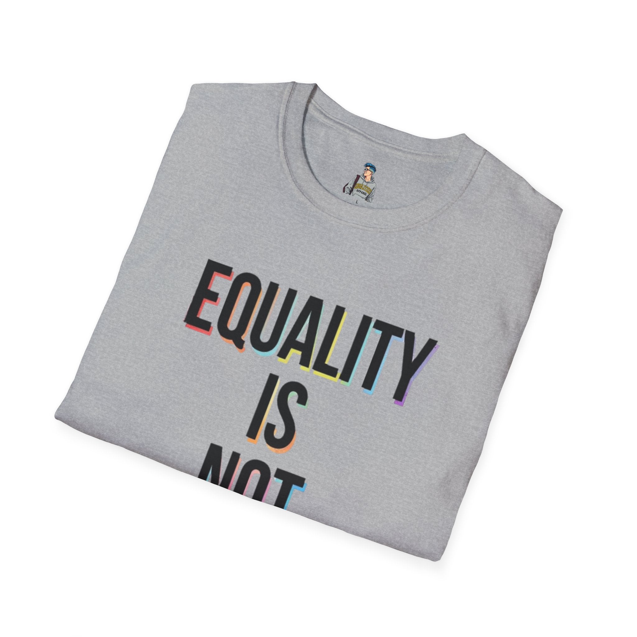 Equality Is Not Oppression T-Shirt — Social Justice Statement Tee