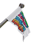 Every Day's a Good Day to Fight For Equality - Pride Flag