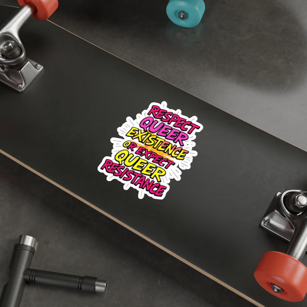 Die-Cut Stickers - RESPECT QUEER EXISTENCE OR EXPECT QUEER RESISTANCE