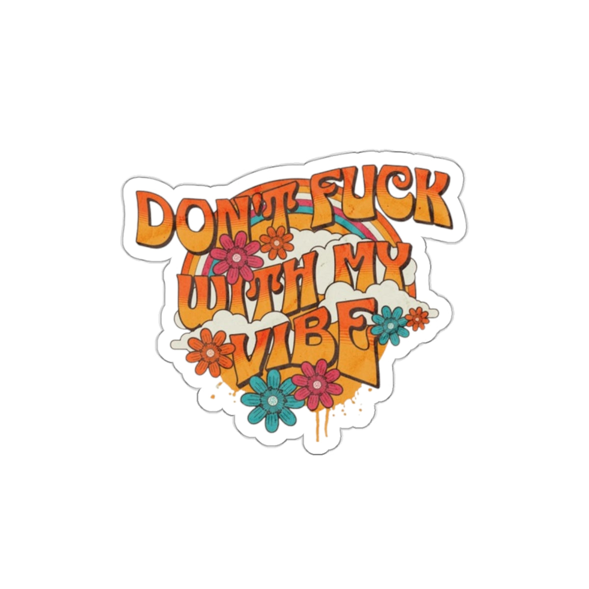 Die-Cut Stickers - Don't F*** With My Vibe