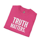 Unisex Softstyle T-Shirt – "Truth Matters" Statement Tee for Activists & Everyday Wear