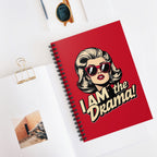 I Am the Drama Spiral Notebook - Stylish Notebook for Creatives and Visionaries