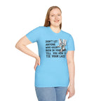 Don't Let Anyone Tell You How To Tie Your Laces T-Shirt
