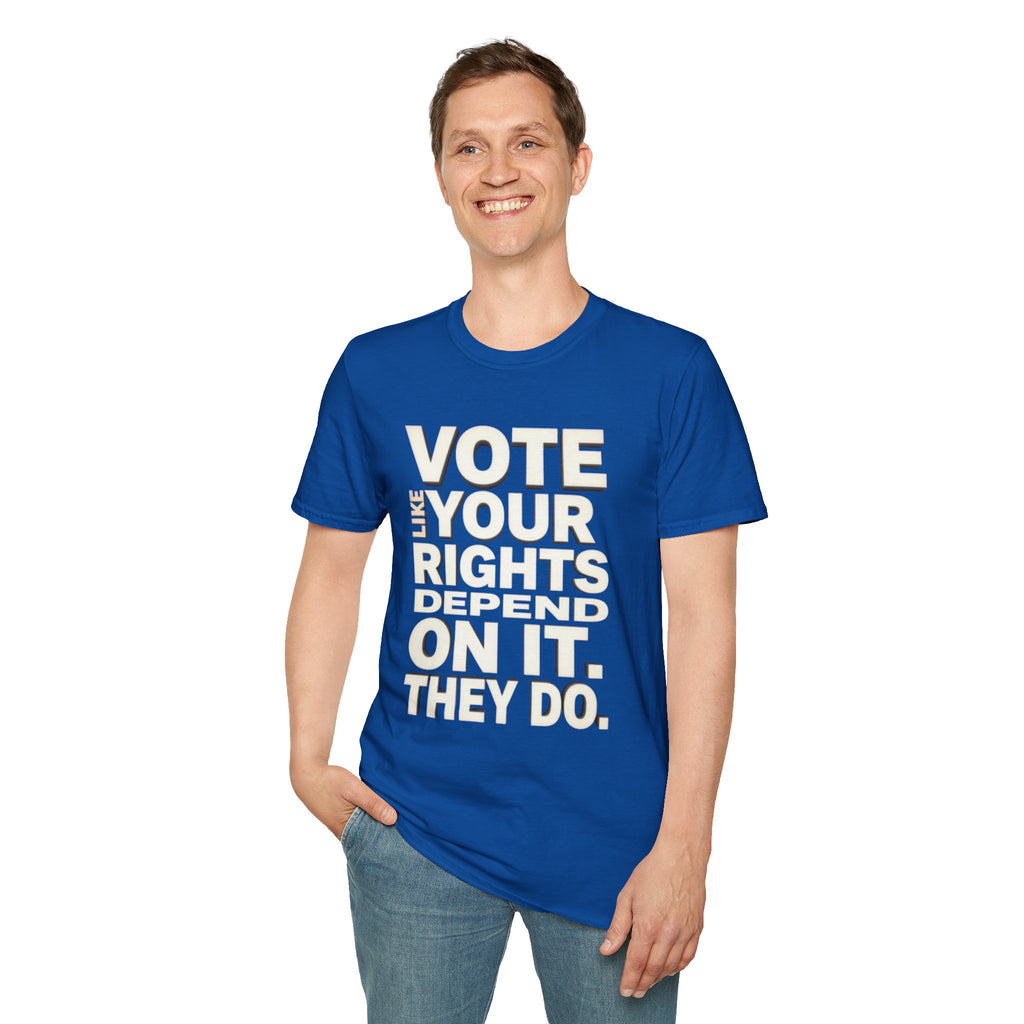 Vote Like Your Rights Depend On It T-Shirt