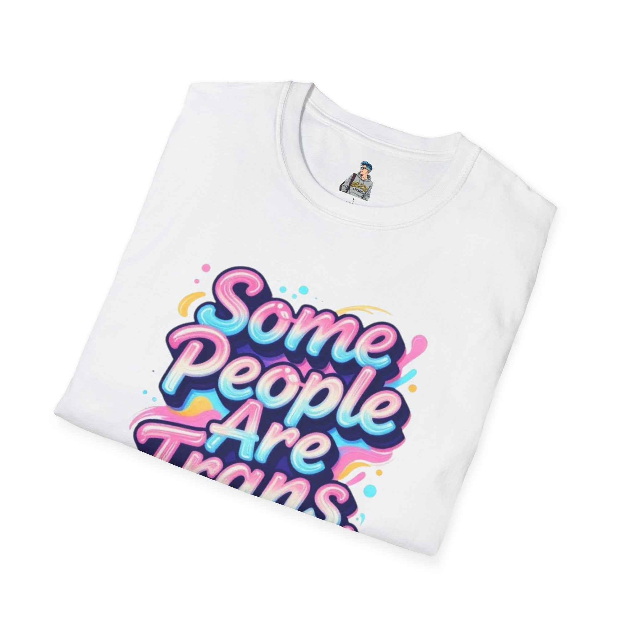 Trans Rights T-Shirt — "Some People Are Trans. Get Over It." Colorful Pride Tee