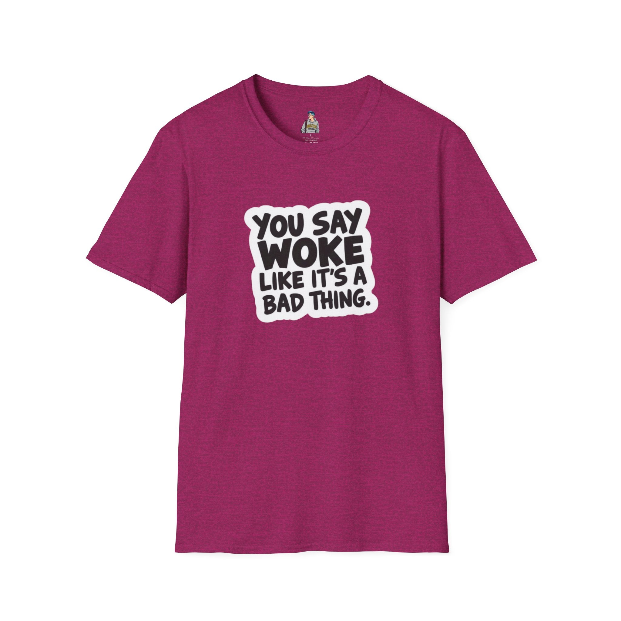 Unisex Softstyle T-Shirt - 'You Say Woke Like It's a Bad Thing'