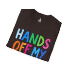 HANDS OFF MY FUTURE Political Statement T-Shirt