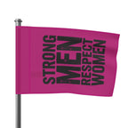 Strong Men Respect Women Protest Flag