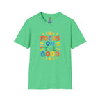 Focus On The Good T-Shirt
