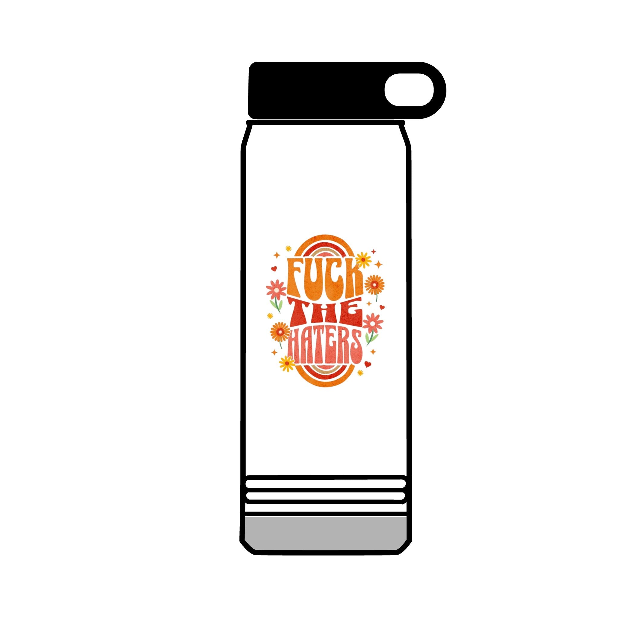 F*** The Haters 32oz Water Bottle