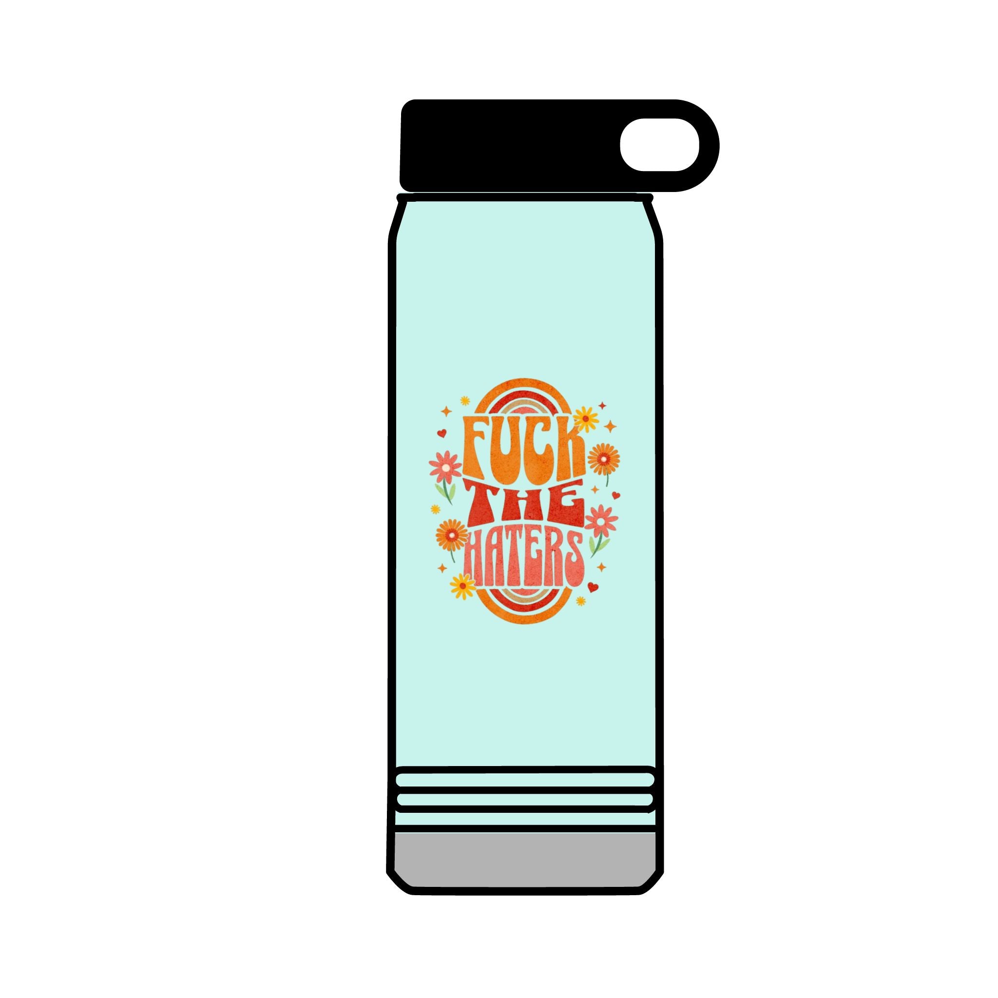 F*** The Haters 32oz Water Bottle