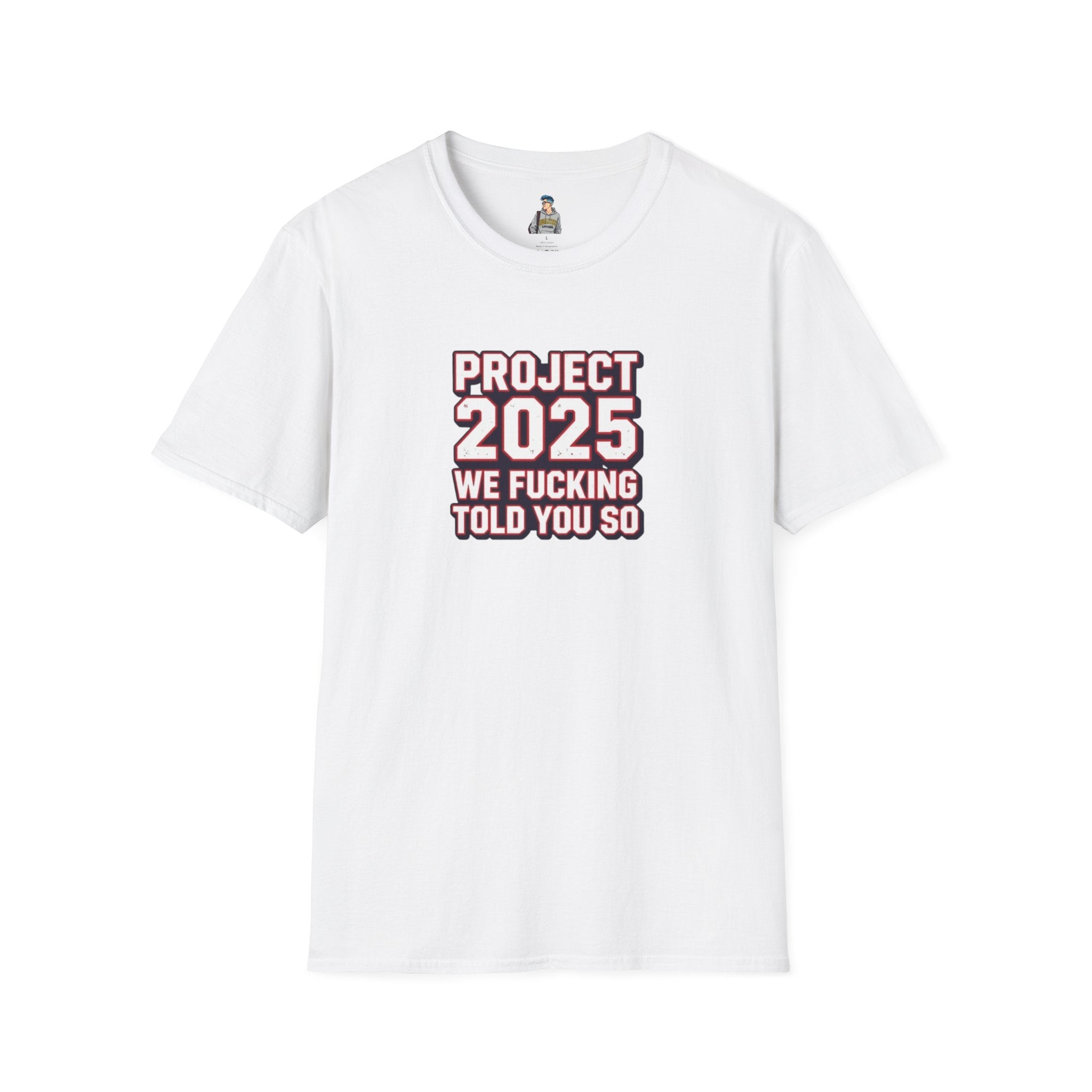 We Told You So PJ2025 T-Shirt