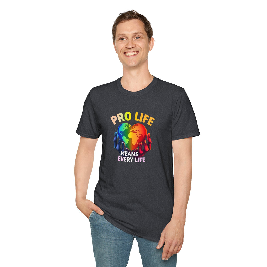 Pro Life Means Every Life Pride Tee