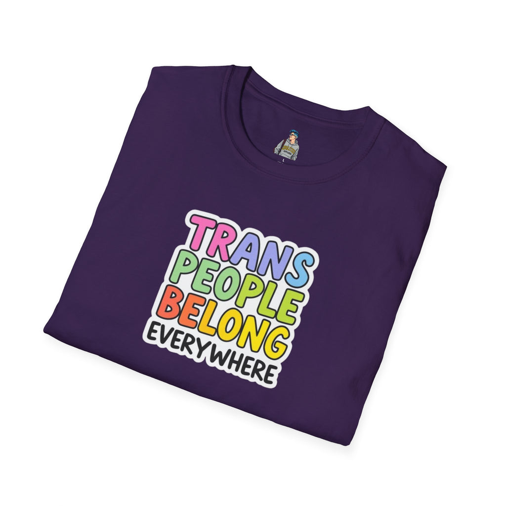 Trans People Belong Everywhere Unisex Softstyle T-Shirt