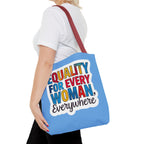 Equality for Every Woman, Everywhere Tote Bag