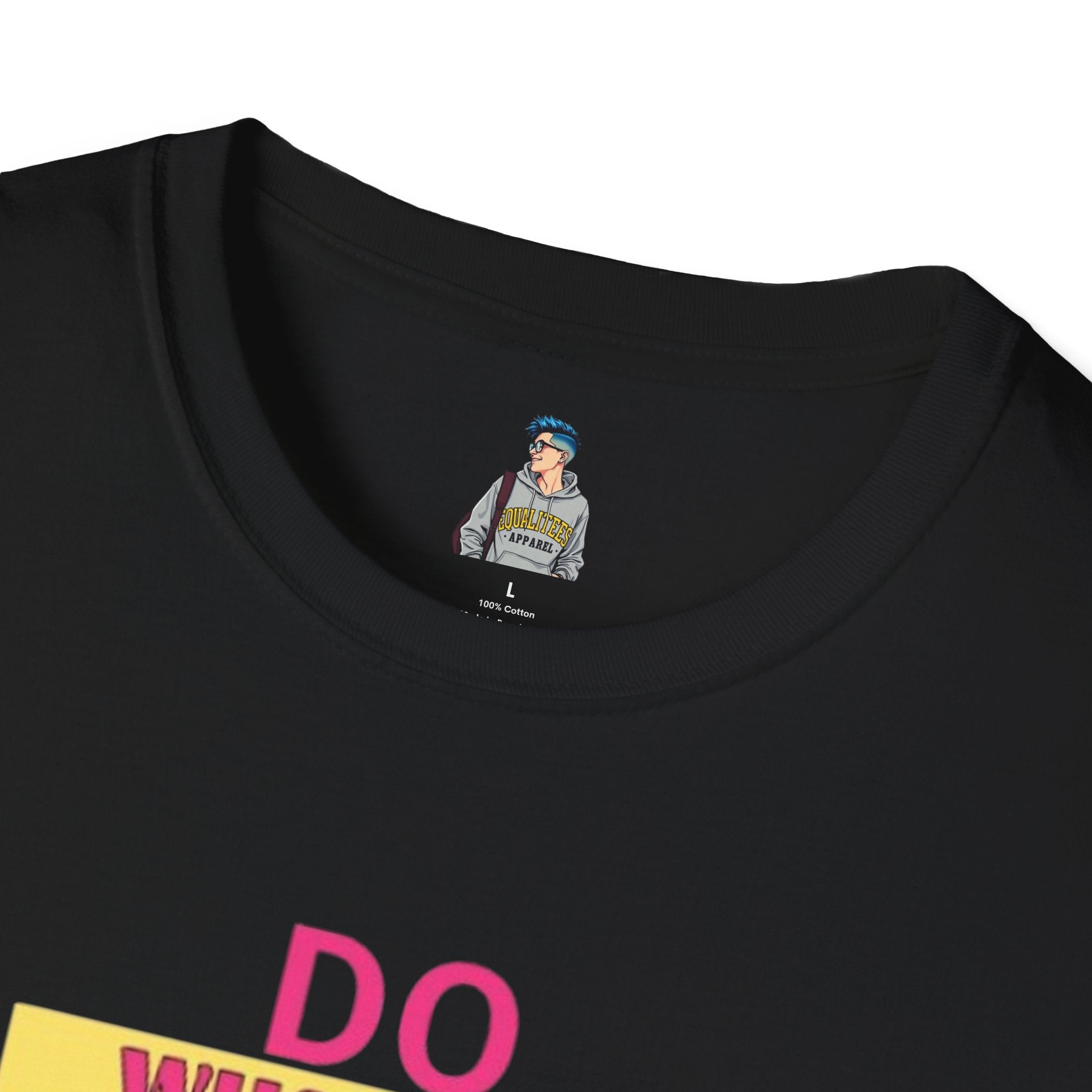 Do Whatever Makes You Happy Unisex Softstyle T-Shirt