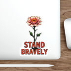 Die-Cut Stickers STAND BRAVELY