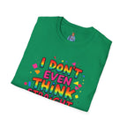 I Don't Even Think Straight Pride Tee