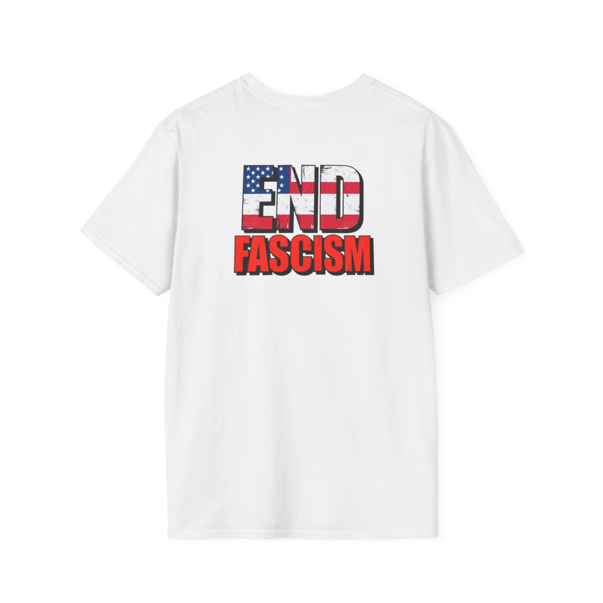 FDT END FASCISM Political Statement Tee