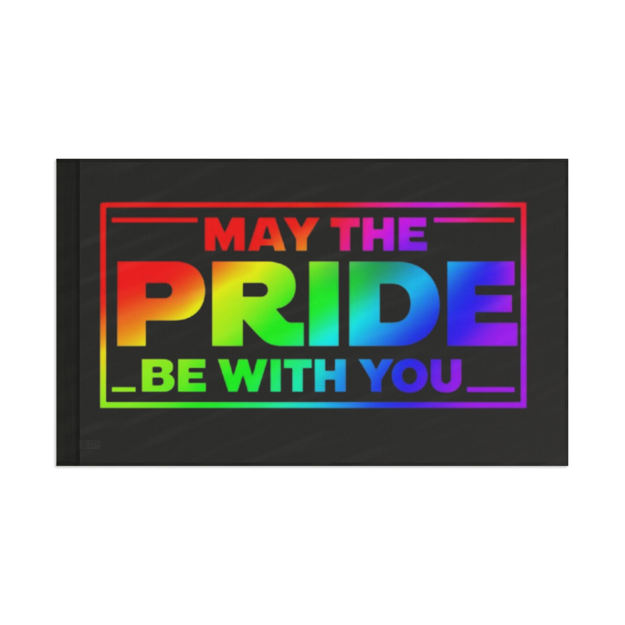 May the Pride Be With You Flag - Aesthetic LGBTQ+ Banner for Celebration & Home Decor