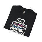 Our Existence is Resistance Trans Pride Unisex Softstyle T-Shirt - Empowering Statement Tee for Activists and Advocates