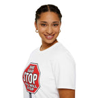 She Said STOP You Will Stop - Graphic tee