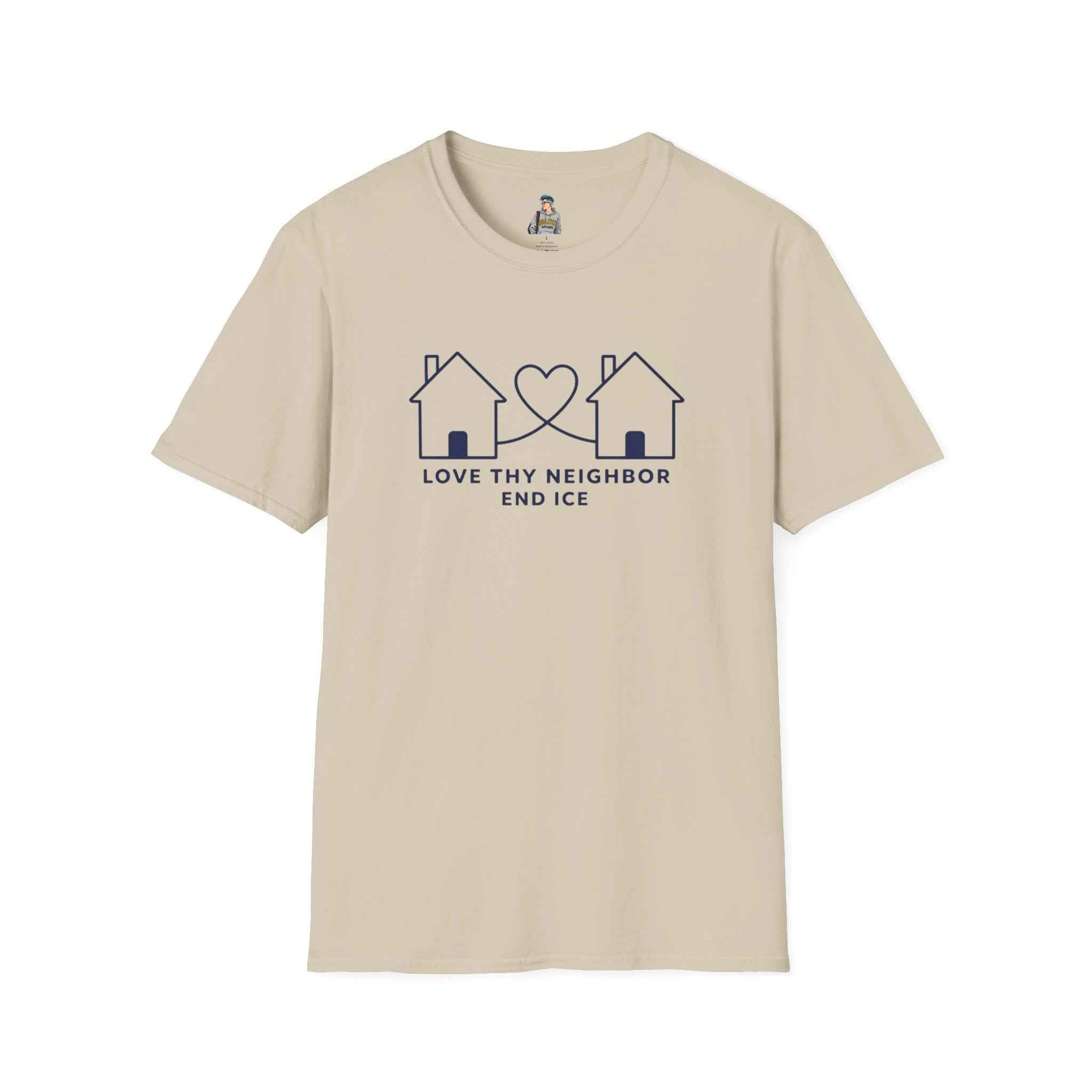 T-Shirt — "Love Thy Neighbor END ICE