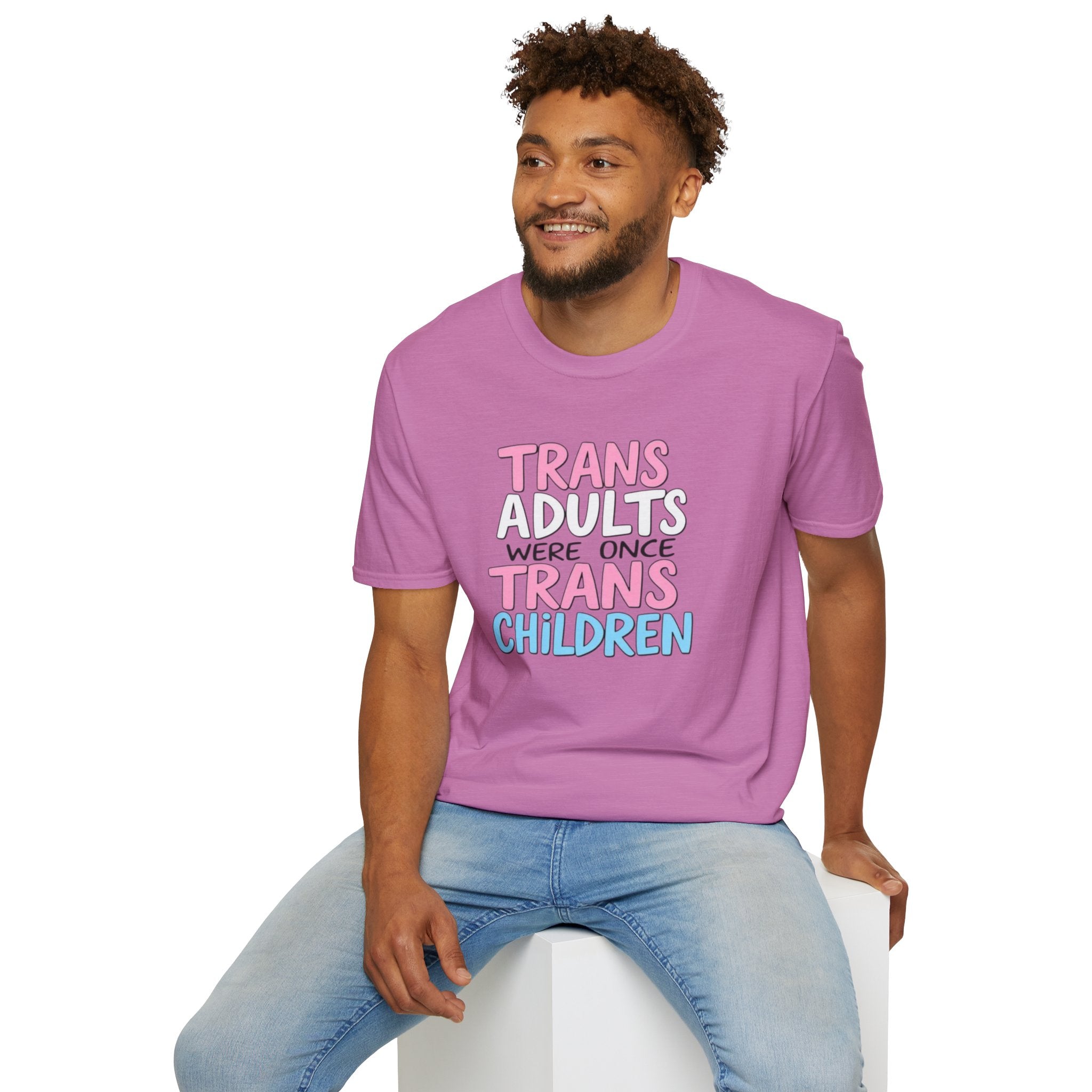 Trans Adults Were Once Trans Children Unisex Tee