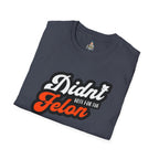 Didn’t Vote for the Felon T-Shirt — Political Statement Tee