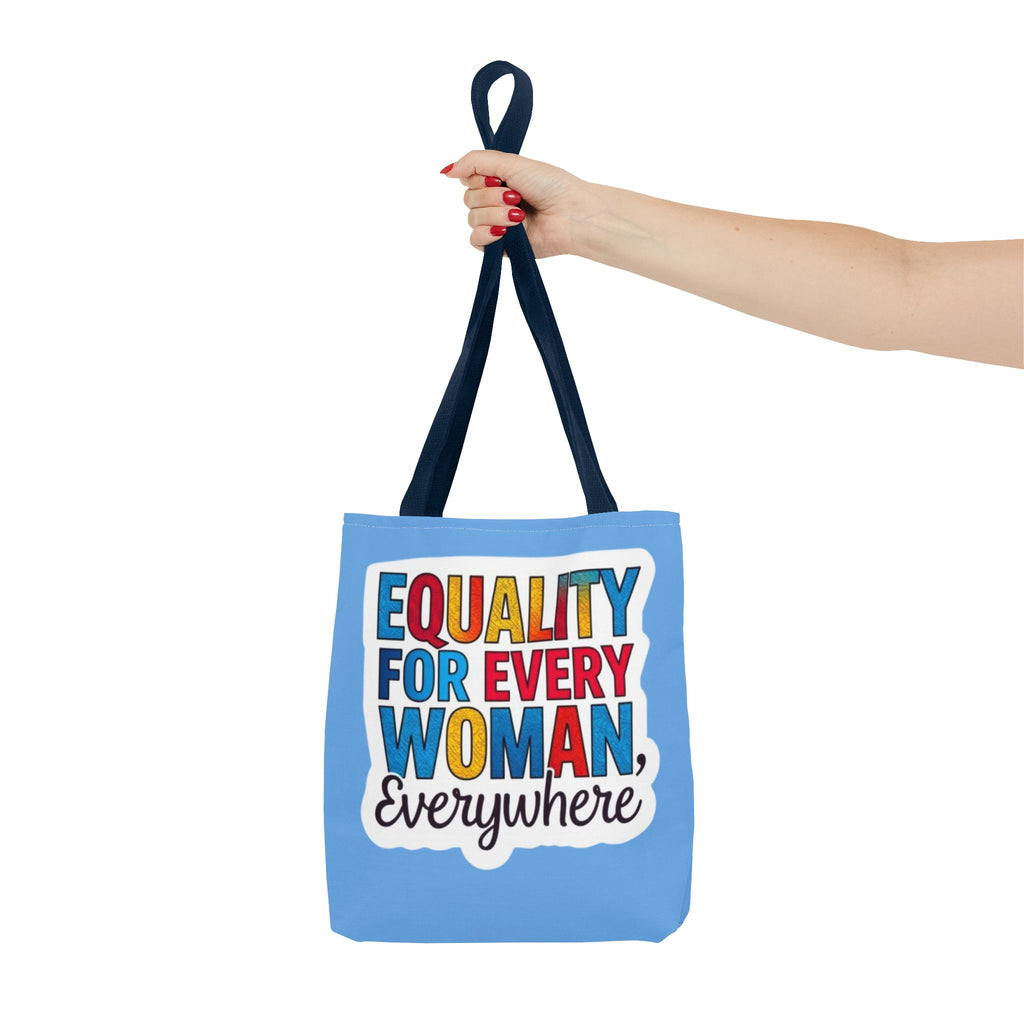 Equality for Every Woman, Everywhere Tote Bag