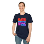 Pride Statement T-Shirt - Hate Never Made Anyone Less Queer